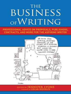 cover image of The Business of Writing: Professional Advice on Proposals, Publishers, Contracts, and More for the Aspiring Writer
